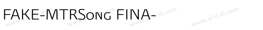 FAKE-MTRSong FINA字体转换